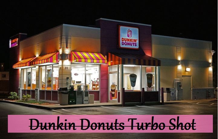 Dunkin Donuts Turbo Shot