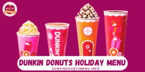 Dunkin Donuts Holiday Menu